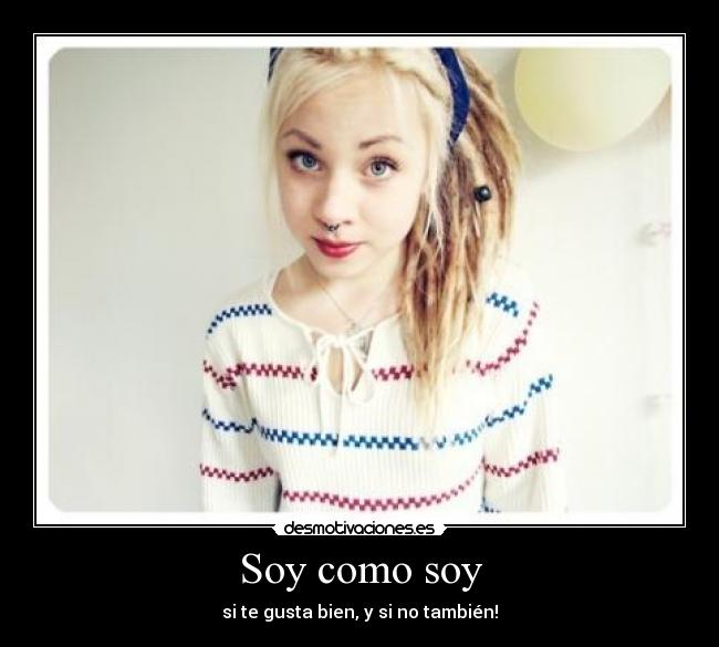 carteles soy como soy desmotivaciones