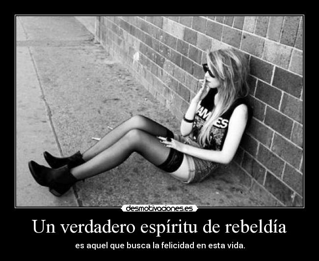 Un verdadero espíritu de rebeldía -