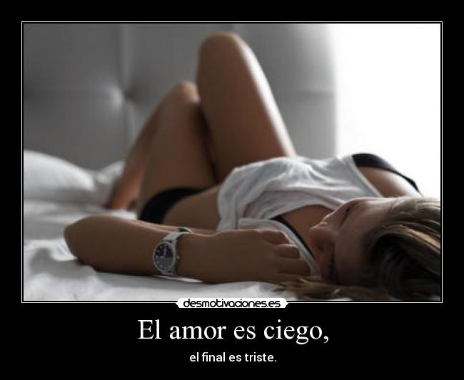 carteles amor final triste para una historia ciega ariadnap desmotivaciones