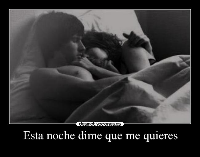 Esta noche dime que me quieres -
