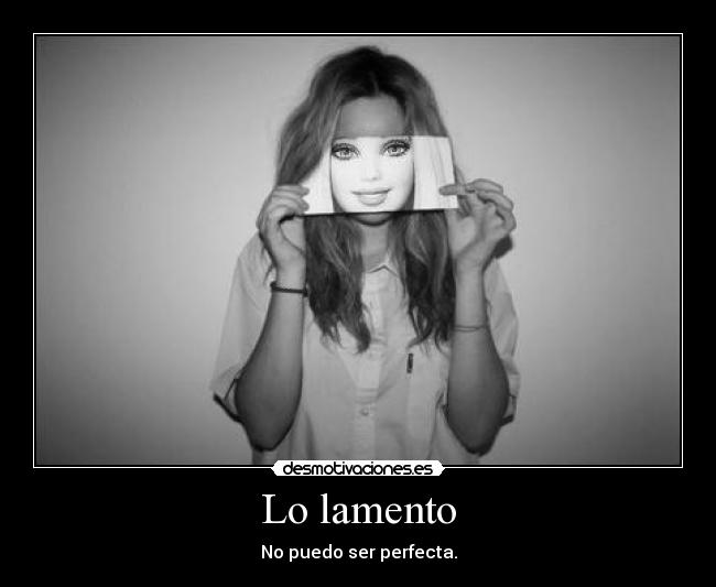 carteles perfecta perdon lamento barbie desmotivaciones