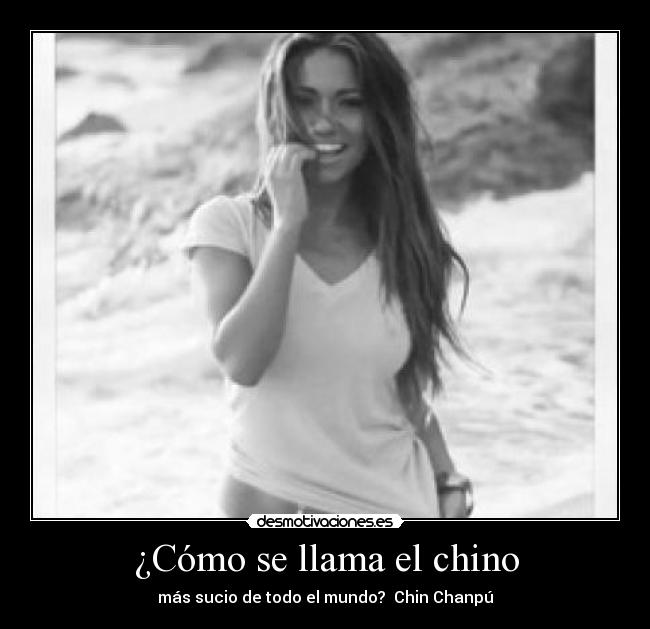 ¿Cómo se llama el chino - más sucio de todo el mundo?  Chin Chanpú
