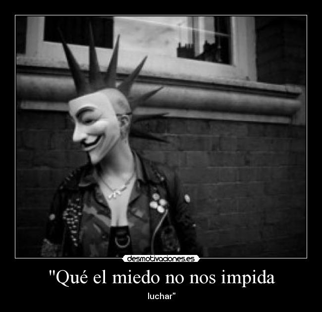 Qué el miedo no nos impida - luchar