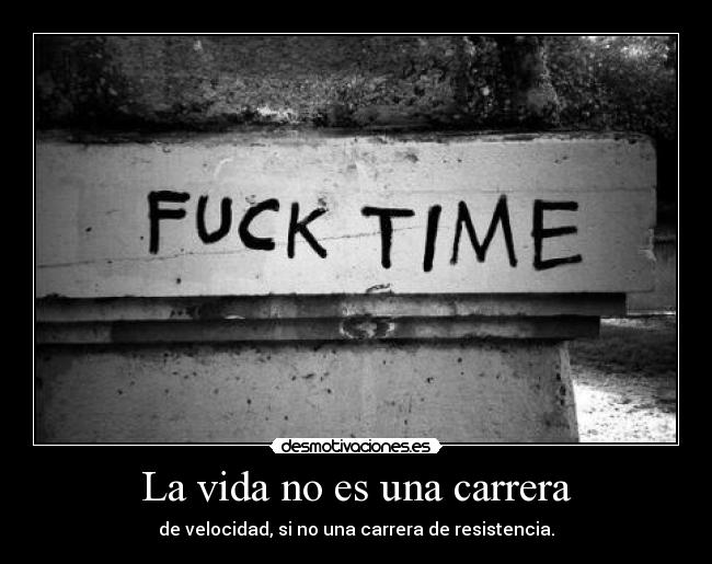 La vida no es una carrera - 