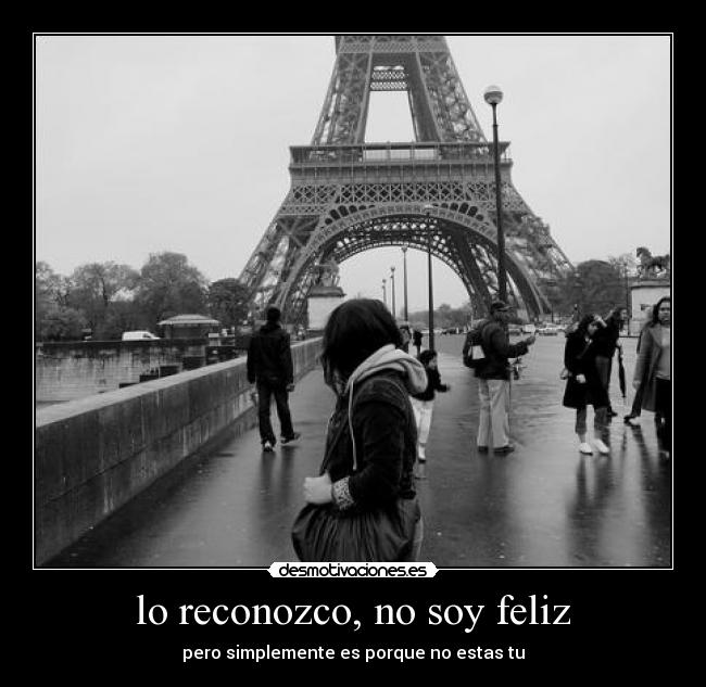 lo reconozco, no soy feliz - 