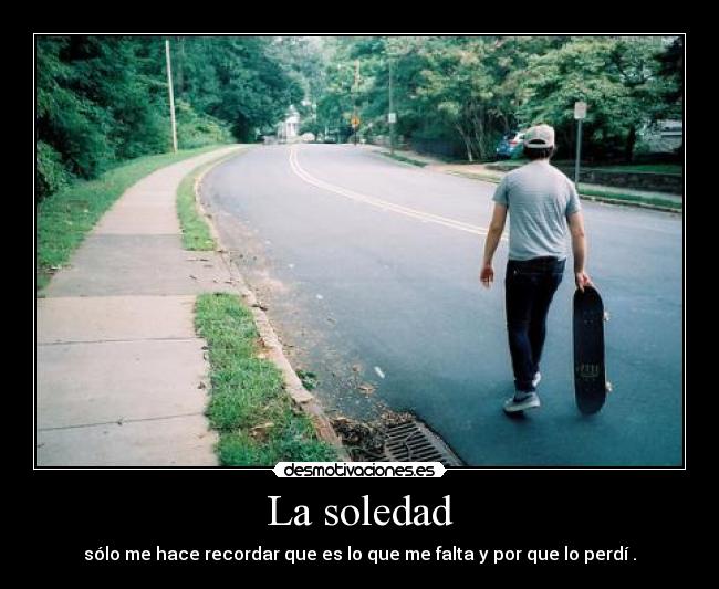 La soledad -