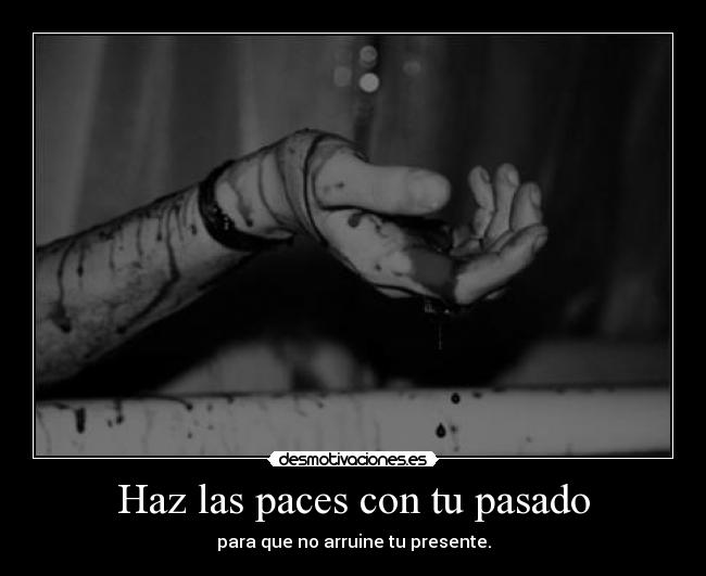 Haz las paces con tu pasado - 