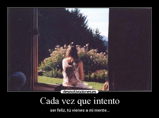 Cada vez que intento - 