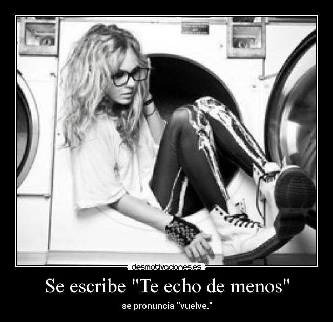 Se escribe Te echo de menos - 