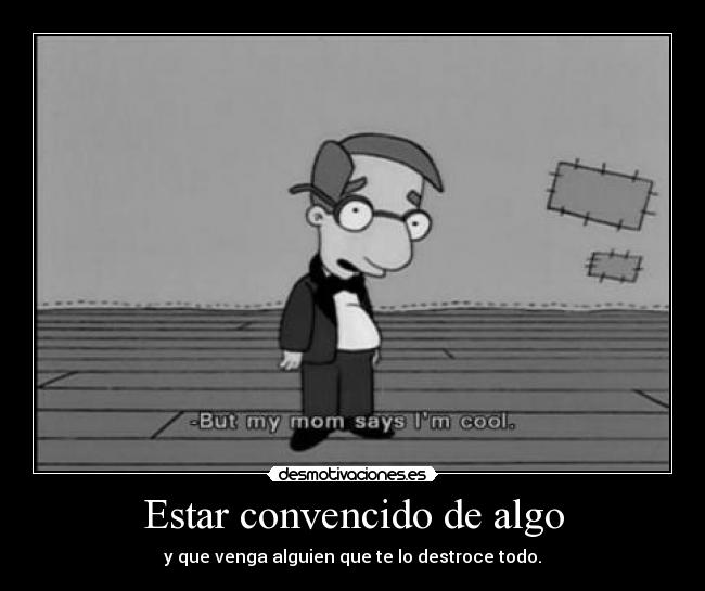 carteles ojala mama dijera soy guay qiero llueva desmotivaciones