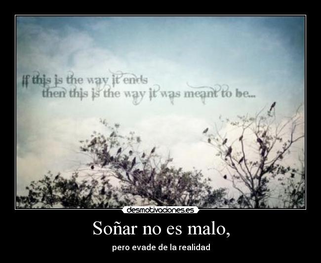 Soñar no es malo, - 