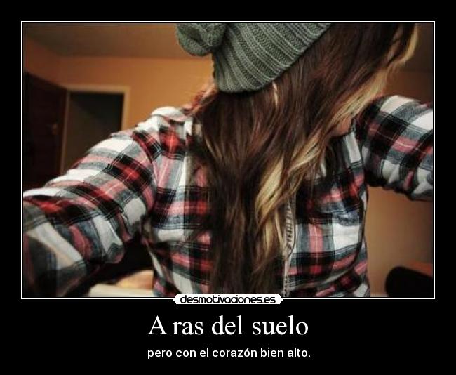 A ras del suelo Desmotivaciones A ras del suelo Desmotivaciones