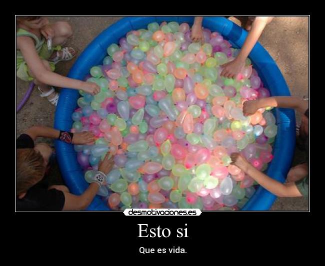 Esto si - Que es vida.