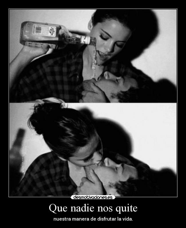 Que nadie nos quite -