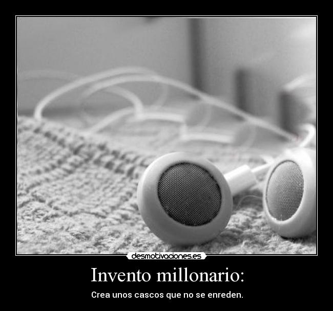 Invento millonario: -