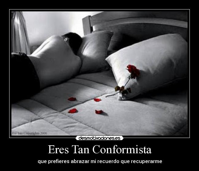 Eres Tan Conformista -