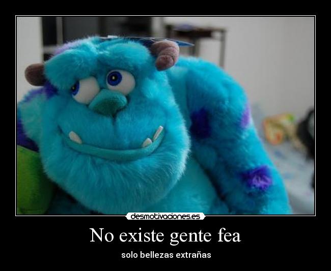 No existe gente fea -