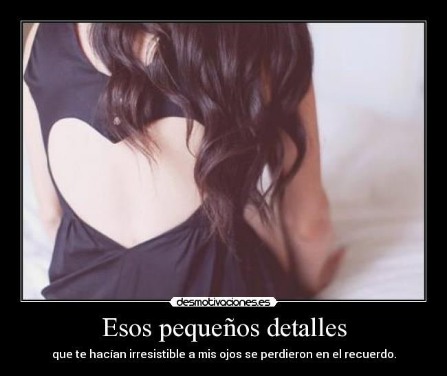 Esos pequeños detalles -