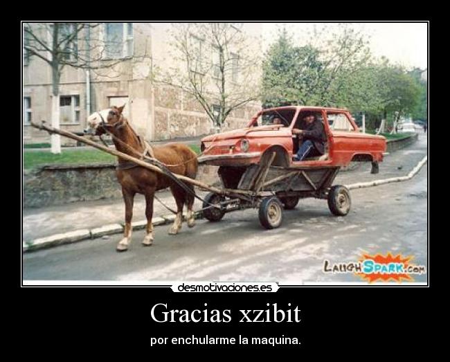 Gracias xzibit -