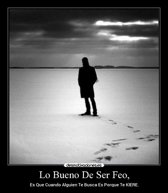 Lo Bueno De Ser Feo, -