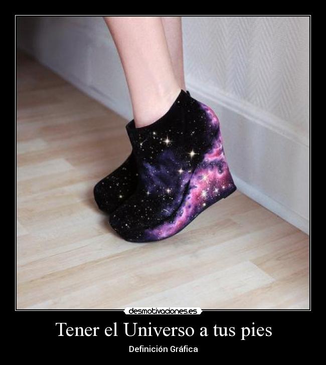 Tener el Universo a tus pies - Definición Gráfica