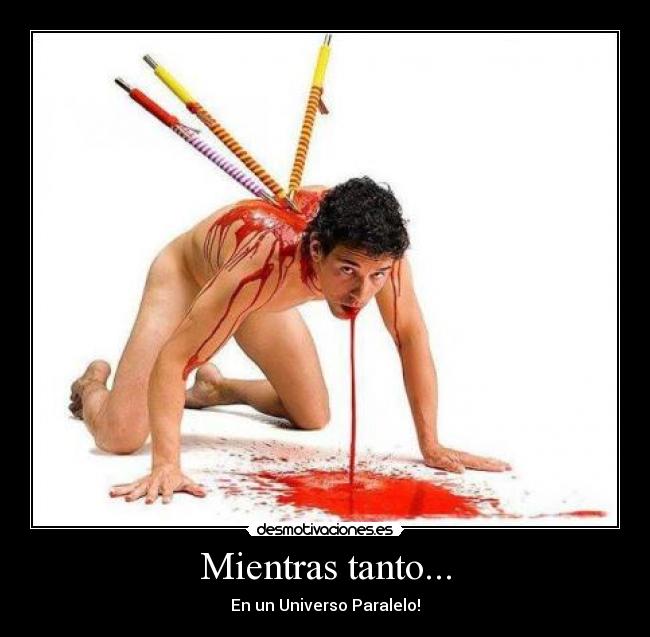 Mientras tanto... - En un Universo Paralelo!