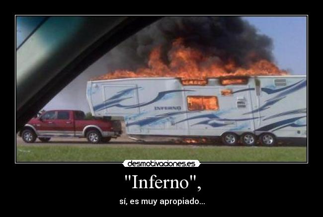 carteles inferno caravana ardiendo efejota desmotivaciones