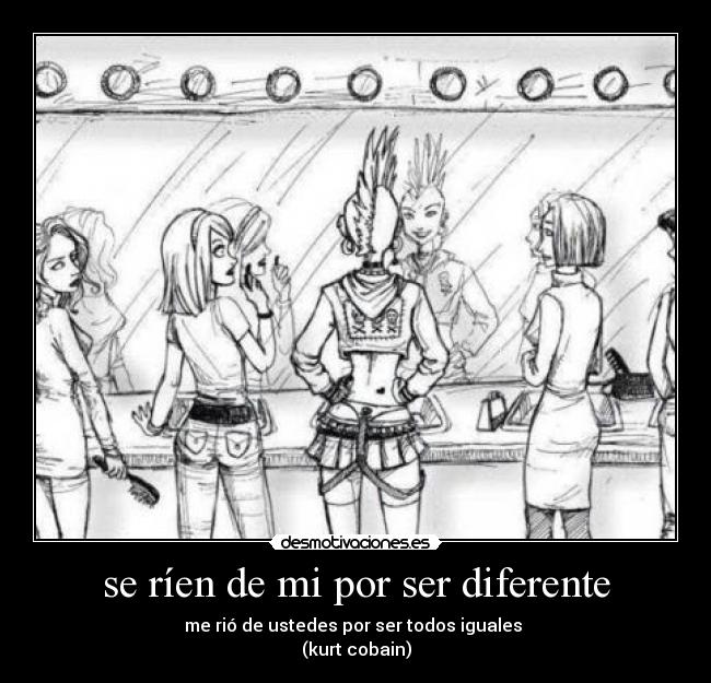 se ríen de mi por ser diferente - 