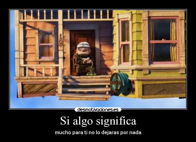 Si algo significa -