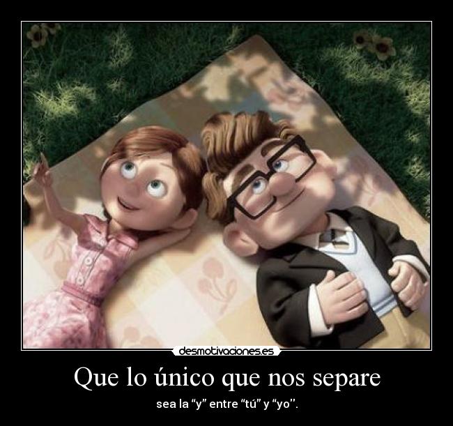 Que lo único que nos separe -
