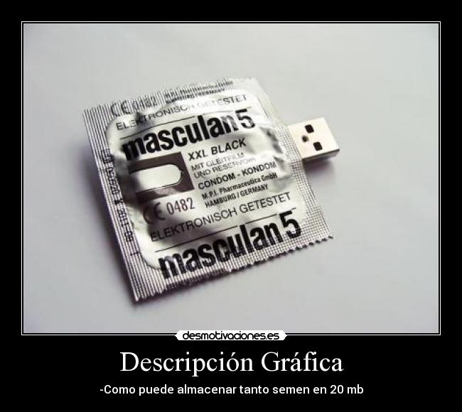 Descripción Gráfica - -Como puede almacenar tanto semen en 20 mb