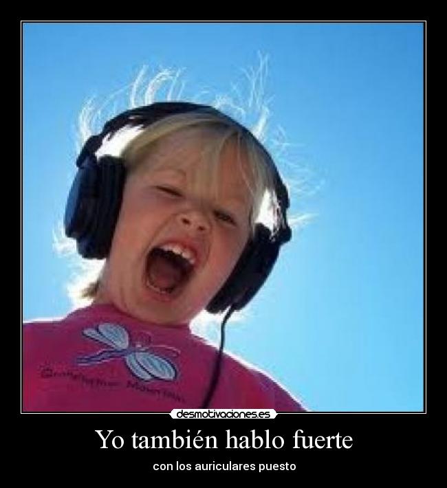 Yo también hablo fuerte -