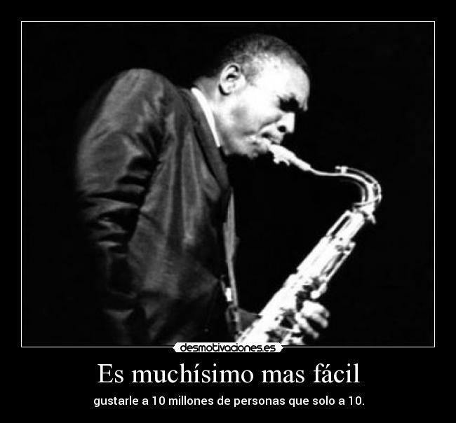 carteles john coltrane genio musica estupidez humana cosas que pasan desmotivaciones