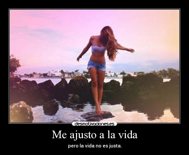 Me ajusto a la vida - 