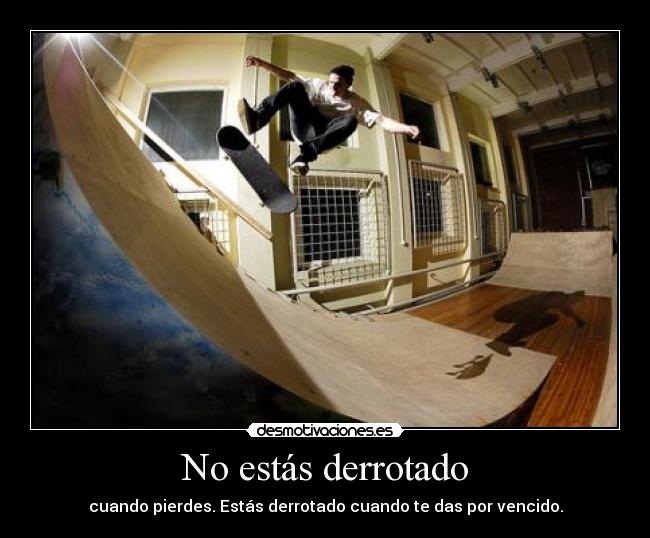 No estás derrotado - 