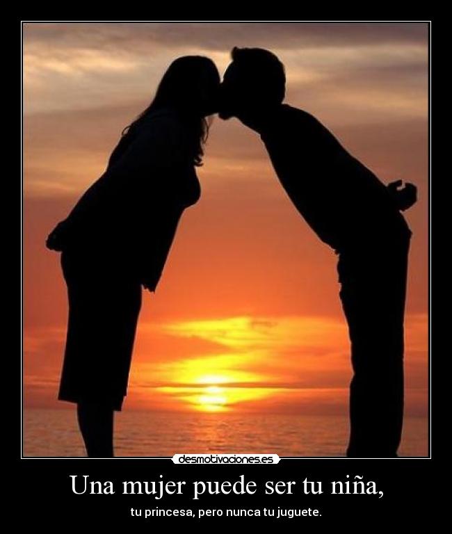 Una mujer puede ser tu niña, -