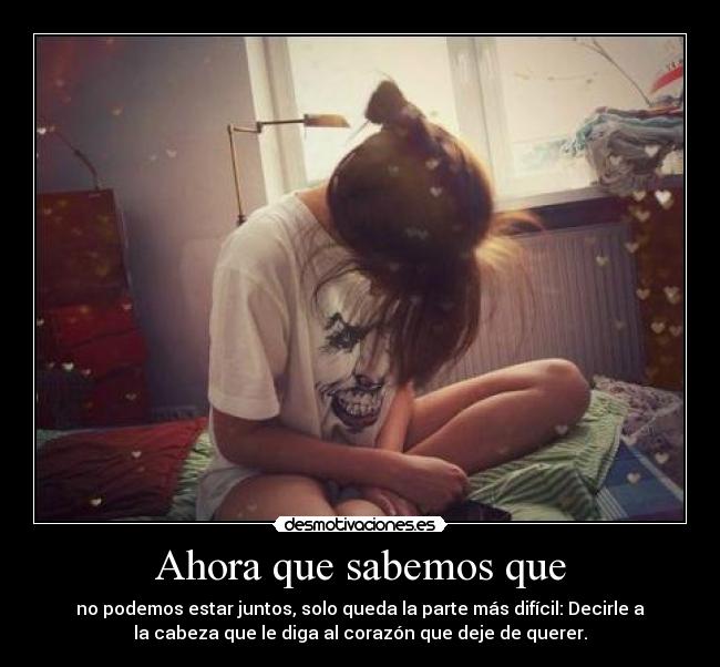 Ahora que sabemos que -