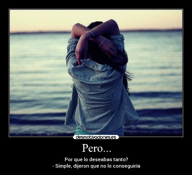 Pero... -