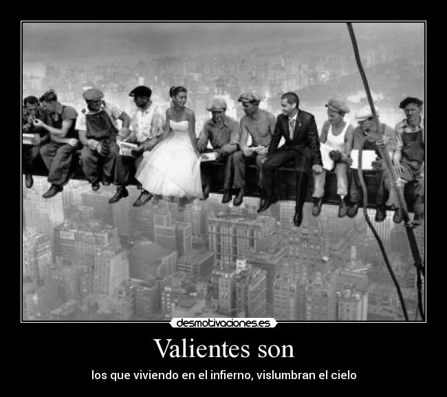 Valientes son -