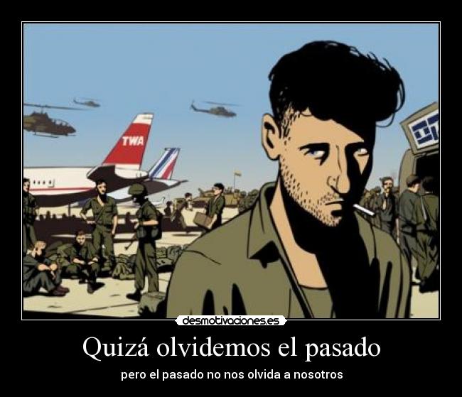 Quizá olvidemos el pasado -