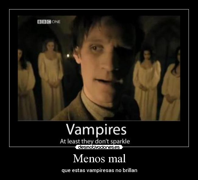 Menos mal - que estas vampiresas no brillan