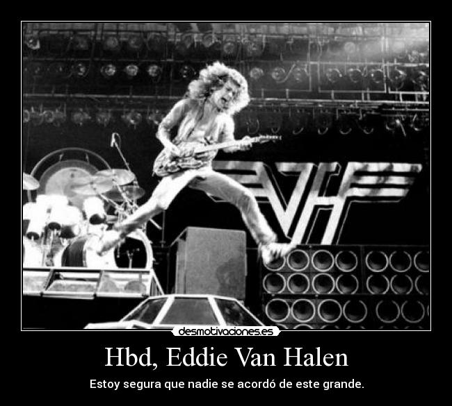 Hbd, Eddie Van Halen - 
