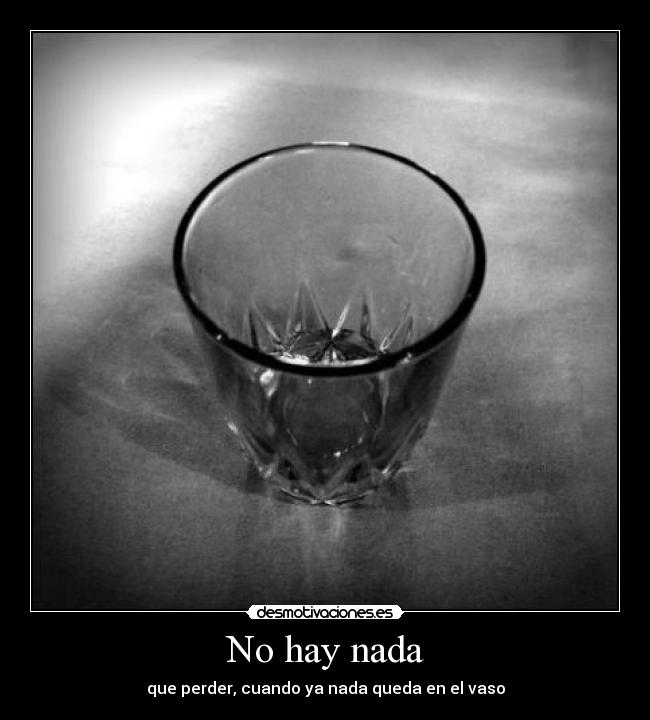 No hay nada -