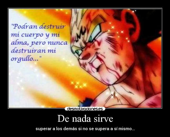 De nada sirve - superar a los demás si no se supera a sí mismo...