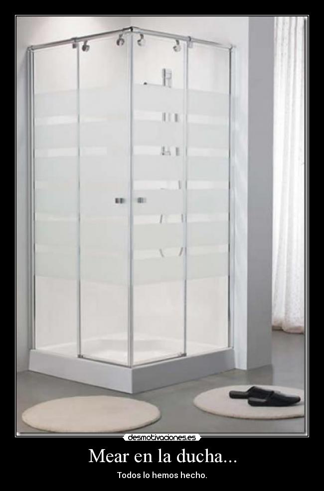 Mear en la ducha... - 
