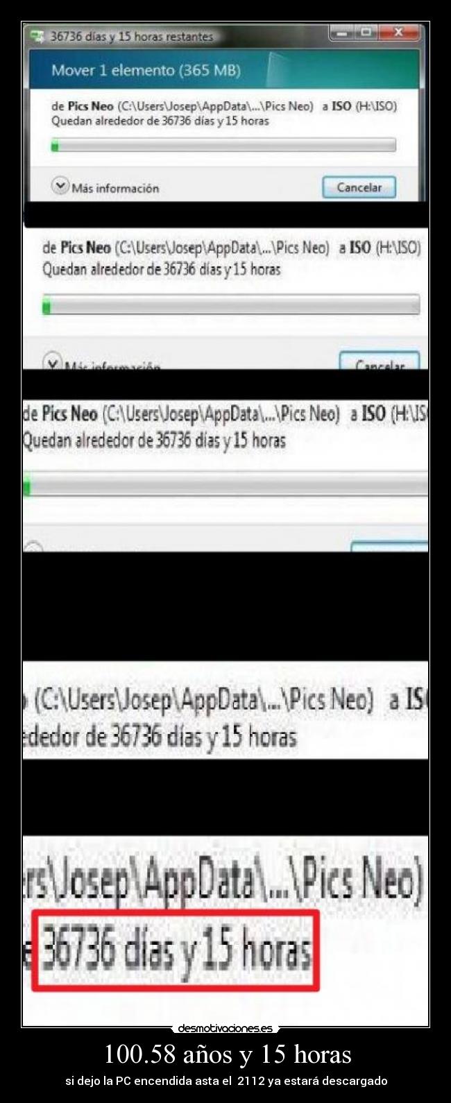 100.58 años y 15 horas - si dejo la PC encendida asta el 2112 ya estará descargado