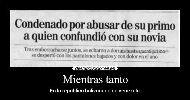 Mientras tanto - En la republica bolivariana de venezula.