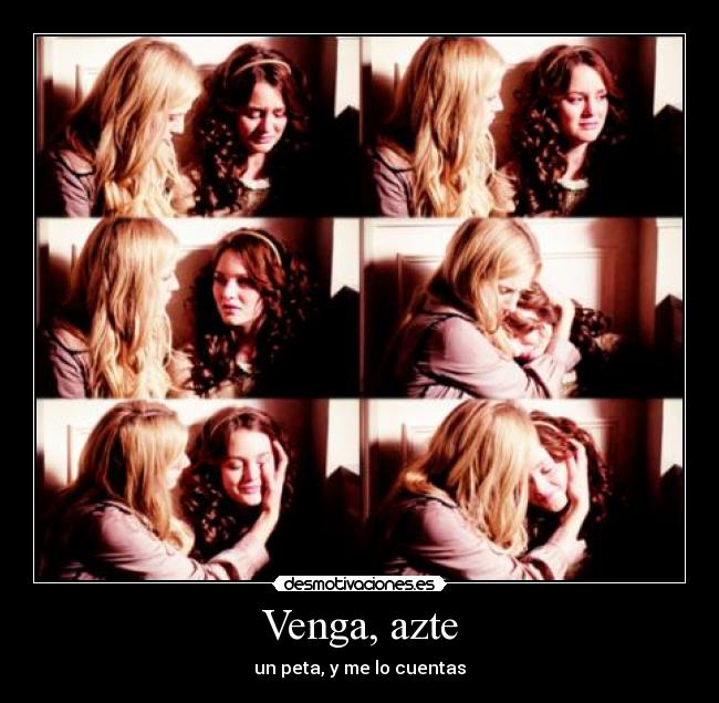 Venga, azte -
