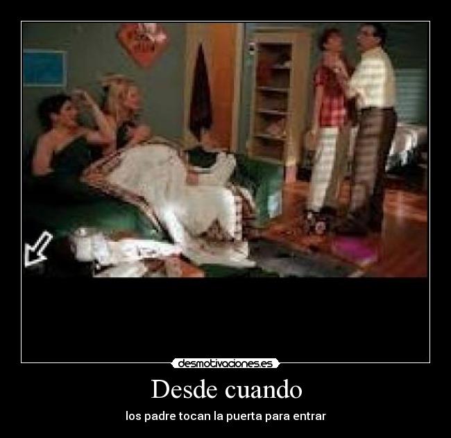 Desde cuando - los padre tocan la puerta para entrar