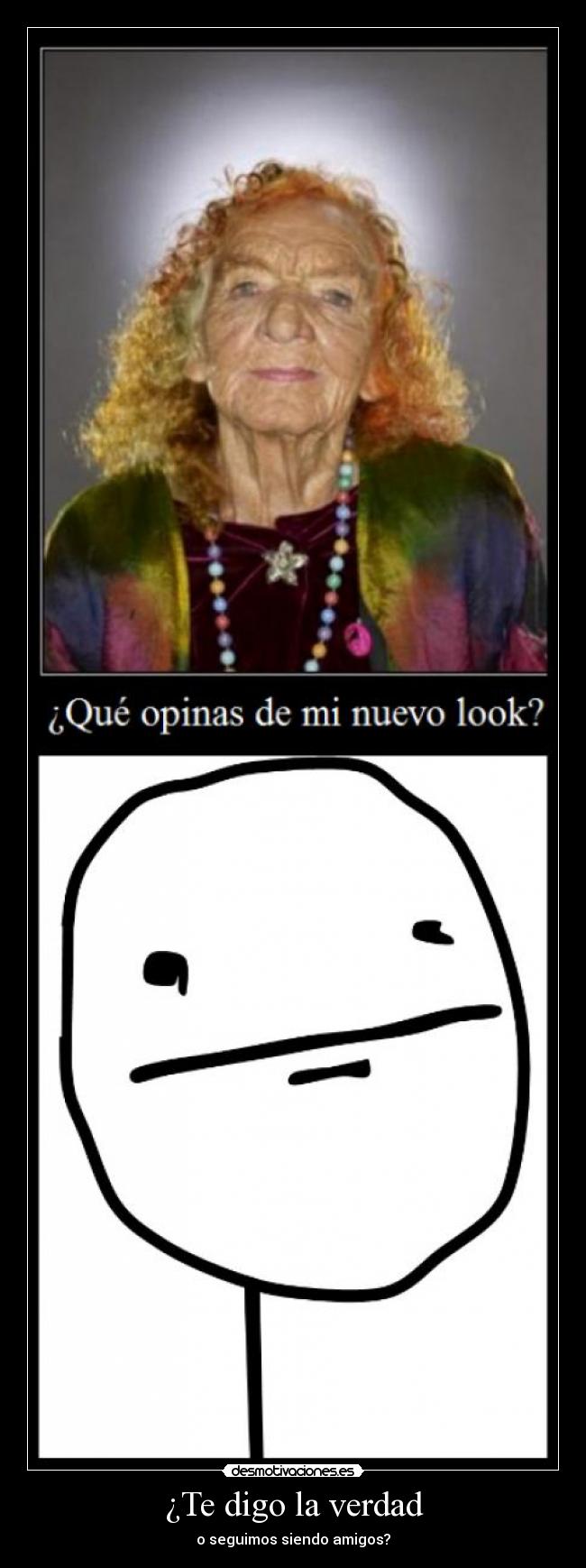 ¿Te digo la verdad -